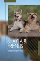 Shayla and Friends 1648732984 Book Cover