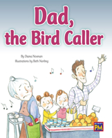 Dad, the Bird Caller: Leveled Reader Turquoise Level 17 0544891740 Book Cover