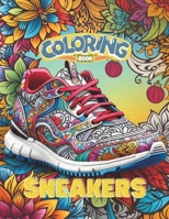 Sneaker Coloring Book: A Coloring Book for Adults and Kids B0CFD4MKQW Book Cover