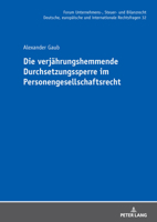 Die verjährungshemmende Durchsetzungssperre im Personengesellschaftsrecht (Forum Unternehmens-, Steuer- und Bilanzrecht: Deutsche, europäische und internationale Rechtsfragen, 32) (German Edition) 3631933711 Book Cover