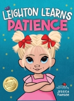 Leighton Learns Patience B0C22BWRK8 Book Cover