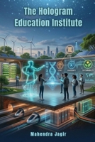 Hologram Education Institute 1970283629 Book Cover