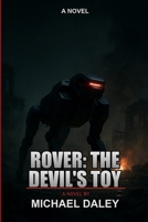 Rover: The Devil's Toy B0H9SCVZLJ Book Cover