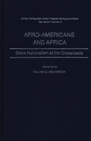 Afro-Americans and Africa: Black Nationalism at the Crossroads (African Special Bibliographic Series) 0837194393 Book Cover