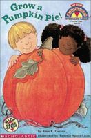 Grow a Pumpkin Pie! (My First Hello Reader) 0439597331 Book Cover