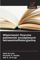 Wlasciwosci fizyczne polimerów szczepionych tetraaminoftalocyjanina 6209119018 Book Cover