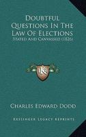 Doubtful Questions in the Law of Elections 1015218725 Book Cover