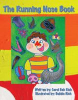 The Running Nose Book 1478700629 Book Cover