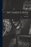 My Saber is Bent B0007F6FTI Book Cover