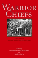 Warrior Chiefs: Perspectives on Senior Canadian Military Leaders 1550023519 Book Cover