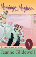 Marriage and Mayhem (a Lexie Starr Mystery, Book 7) 1644570017 Book Cover