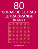 80 Sopas de Letras Letra Grande - N. 2 1539189228 Book Cover