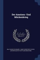 Der Ameisen- Und Mückenkrieg 1340448092 Book Cover