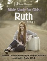 Bible Study for Girls - Ruth 1091379424 Book Cover