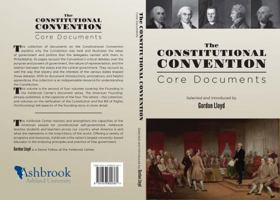 The Constitutional Convention: Core Documents 1878802364 Book Cover