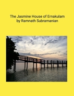 The Jasmine House of Ernakulam 1300388188 Book Cover