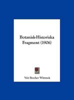 Botanisk-Historiska Fragment (1906) 1160048002 Book Cover