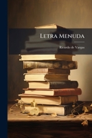 Letra Menuda: Artículas Varios, Precedidos De Un Prólogo De F. Calvo Y Muñoz... 1279951117 Book Cover