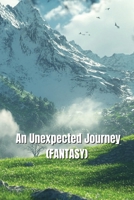 An Unexpected Journey (FANTASY) B0DT7FJKRK Book Cover