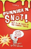 Funnier'n Snot, Volume 2 1582751854 Book Cover