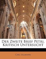 Der Zweite Brief Petri, Kritisch Untersucht (1821) 1141553988 Book Cover