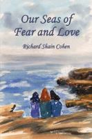 Our Seas of Fear and Love 1771430796 Book Cover