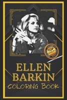 Ellen Barkin Coloring Book: Humoristic and Snarky Coloring Book Inspired By Ellen Barkin B095NDWKQB Book Cover