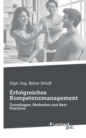 Erfolgreiches Kompetenzmanagement: Grundlagen, Methoden und Best Practices (German Edition) 3710313066 Book Cover