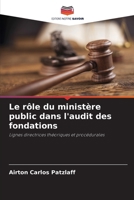 Le rôle du ministère public dans l'audit des fondations (French Edition) 6208588367 Book Cover