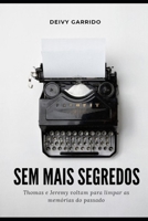 Sem mais segredos: O Presidente caído e o Herdeiro do leão B08TLCJL9K Book Cover