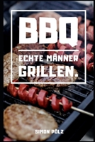 BBQ Grill Rezepte B0CD13R75B Book Cover