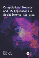 Computational Methods and GIS Applications in Social Sciences - Lab Manual 1032302437 Book Cover