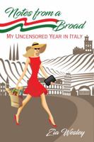 Notes from a Broad: My Uncensored Year in Italy 0692178538 Book Cover