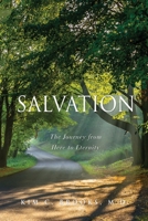 Salvation: The Journey from Here to Eternity 1662864051 Book Cover