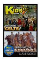 A Smart Kids Guide to British History Celts and British History Normans: A World of Learning at Your Fingertips 1512188379 Book Cover