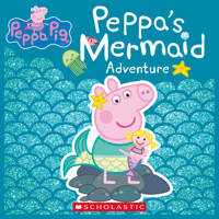 Peppa's Mermaid Adventure 1338611747 Book Cover