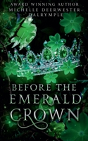 Before the Emerald Crown B0CSNFC95J Book Cover