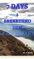 7 Days 2 BREAKTHROUGH - The Devotional 0692695621 Book Cover