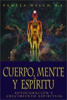 Cuerpo, Mente Y Espíritu 1567188214 Book Cover