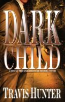 Dark Child: A Novel 159309244X Book Cover