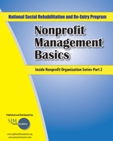 Nonprofit Management Basics: National Social Rehabilitation and Re-Entry Program 1442123230 Book Cover