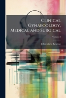 Clinical Gynaecology, Medical and Surgical; Volume 2 1177161001 Book Cover