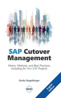 SAP Cutover Management: Matrix, Methods, and Best Practices, Including for Non-SAP Projects 9998998999 Book Cover