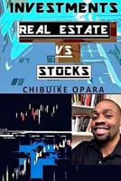 Investments: Real Estate Vs Stocks 1546856374 Book Cover