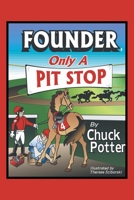 Founder, Only a Pit Stop B0CGMPH52V Book Cover