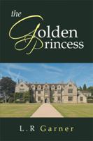 The Golden Princess 1493137700 Book Cover
