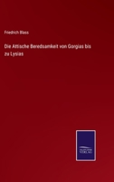 Die Attische Beredsamkeit von Gorgias bis zu Lysias 3375058853 Book Cover