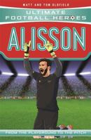 Ultimate Football Heroes Alisson 178946238X Book Cover