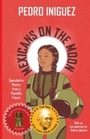 Mexicans on the Moon B0DB6XF9L2 Book Cover