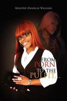 From Porn to the Pulpit... 1456883461 Book Cover
